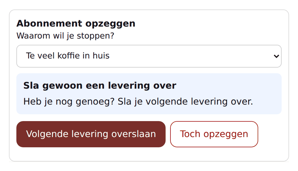 Opzeggen in het klantportaal: de klant kiest de reden 'Te veel koffie in huis' en krijgt het aanbod om de volgende levering over te slaan